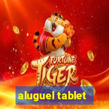 aluguel tablet